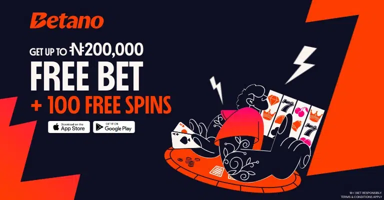 Bet the Betano Welcome bonus up to ₦200000 + 100 Free Spins